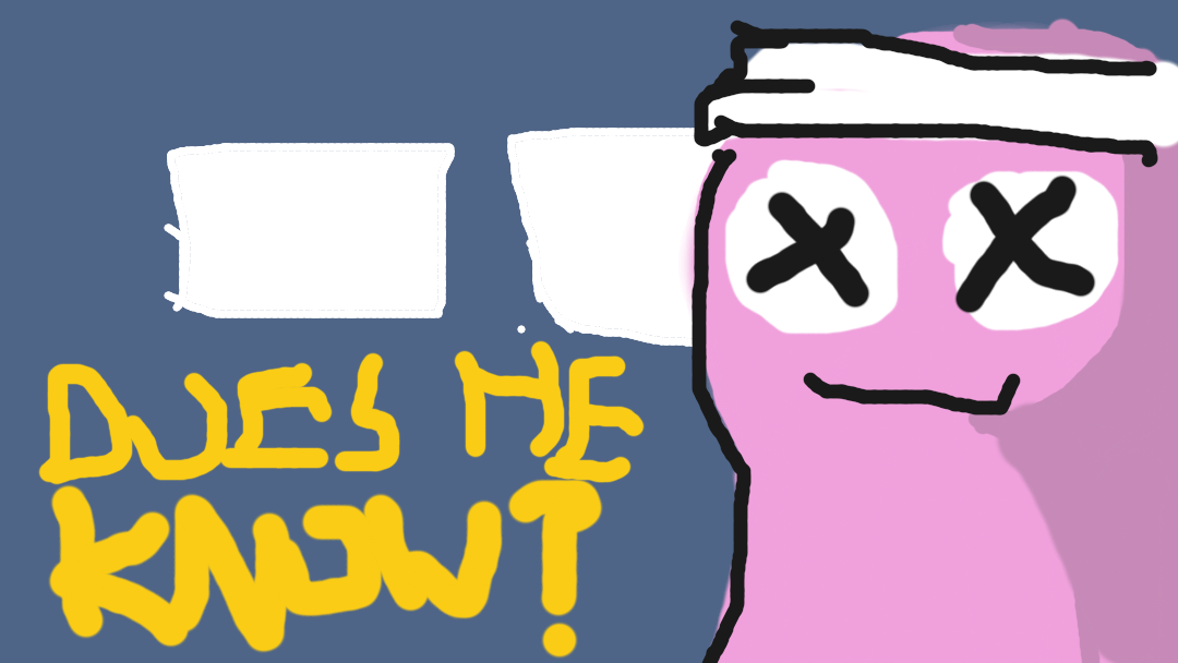 Does he know? my first drawing here