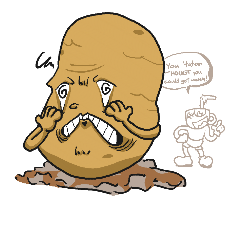 potato boss guy grovels in the midst of greatness