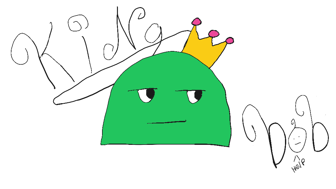 It's just bob the blob and he s the king of the blobs