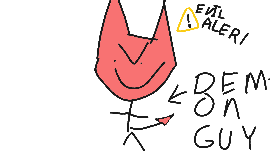 Hes very evil as you can see with evil alert