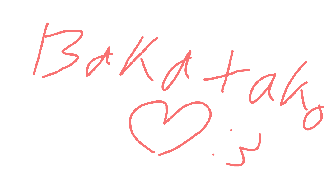 I love bakayaro
